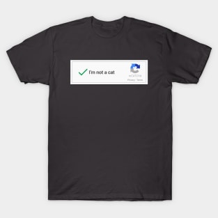 I'm Not A Cat - Captcha T-Shirt